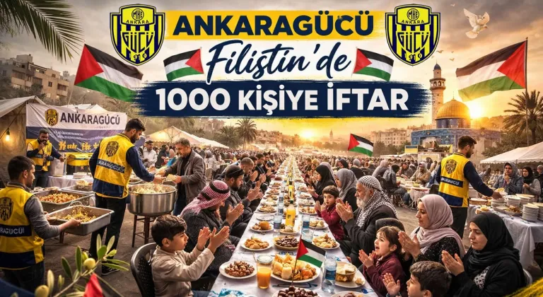 Ankaragücü’nden Gazze’de anlamlı organizasyon! 1000 kişilik iftar verildi