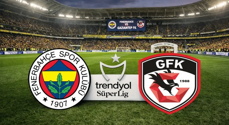 Fenerbahçe - Gaziantep FK Maçı Saat Kaçta, Hangi Kanalda? Muhtemel 11’ler Açıklandı!